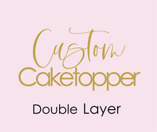Load image into Gallery viewer, Custom Double Layer Cake Topper AALVO