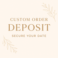 Custom Order Deposit