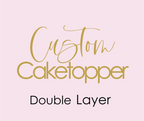 Custom Double Layer Cake Topper AALVO