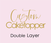 Load image into Gallery viewer, Custom Double Layer Cake Topper
