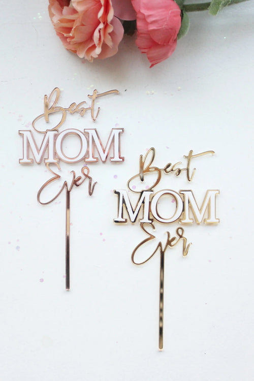 Best Mom Ever - Cake Topper AALVO