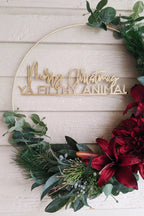 Merry Christmas Ya Filthy Animals - Wreath Sign AALVO